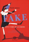 Cover: Fake. Non &egrave; vero ma ci credo - Einaudi Ragazzi