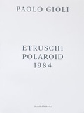 Cover: Etruschi. Polaroid 1984 - Humboldt