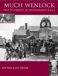Cover: Much Wenlock Past to Present in Photographs: Book 1 - Ellingham Press