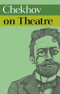 Cover: Chekhov on Theatre - Nick Hern Books