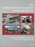 Cover: Die Geb&auml;udeversicherung Bern im Wandel der Zeit - Haupt Verlag