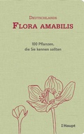 Cover: Deutschlands Flora amabilis - Haupt Verlag