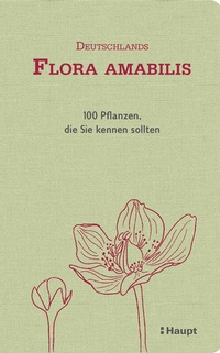 Abbildung von: Deutschlands Flora amabilis - Haupt Verlag