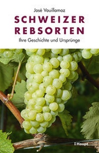 Abbildung von: Schweizer Rebsorten - Haupt Verlag