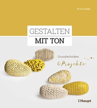 Abbildung von: Gestalten mit Ton - Haupt Verlag