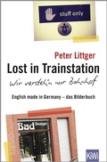 Cover: Lost in Trainstation - wir versteh'n nur Bahnhof - Kiepenheuer & Witsch