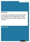 Cover: Die attische Demokratie in der Leichenrede des Perikles auf die Gefallenen im ersten Jahr des Peloponnesischen Krieges (Thuk II,35-41) - GRIN Verlag