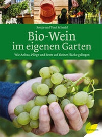 Abbildung von: Bio-Wein im eigenen Garten - Löwenzahn Verlag in der Studienverlag Ges.m.b.H.