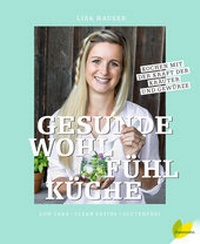 Abbildung von: Gesunde Wohlfühlküche - Löwenzahn Verlag in der Studienverlag Ges.m.b.H.