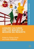 Cover: Leisure Cultures and the Making of Modern Ski Resorts - Palgrave Macmillan