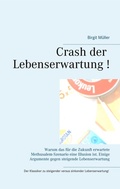 Cover: Crash der Lebenserwartung ! - BoD - Books on Demand