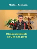 Cover: Glaubensgedichte an Gott und Jesus - Books on Demand