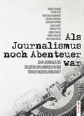 Cover: Als Journalismus noch Abenteuer war - Berenkamp