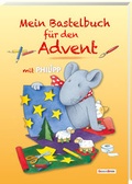 Cover: Mein Bastelbuch f&uuml;r den Advent mit Philipp - Oberstebrink