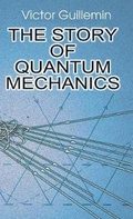 Cover: The Story of Quantum Mechanics - Dover Publications