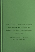 Cover: The Grenfell Medical Mission - McGill-Queen's University Press
