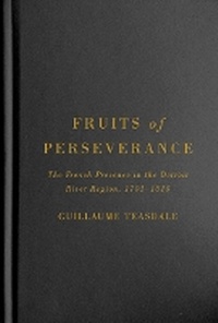 Bild vergrößern Bild: Fruits of Perseverance - McGill-Queen's University Press