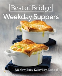 Abbildung von: Best of Bridge Weekday Suppers: All New Easy Everyday Recipes - Robert Rose Inc