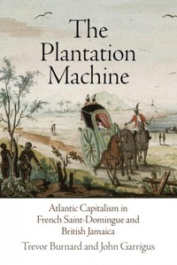 Abbildung von: The Plantation Machine - University of Pennsylvania Press