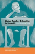 Cover: Living Teacher Education in Hawai'i - University of Hawai'i Press