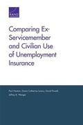Cover: Comparing Ex-Servicemember and Civilian Use of Unemployment Insurance - RAND Corporation