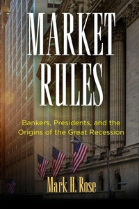 Enlarge image Cover: Market Rules - University of Pennsylvania Press