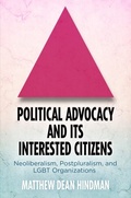 Cover: Political Advocacy and Its Interested Citizens - University of Pennsylvania Press