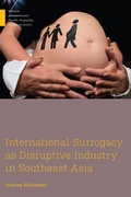 Cover: International Surrogacy As Disruptive Industry in Southeast Asia - Rutgers University Press