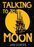 Cover: Talking to the Moon - Red Deer Press
