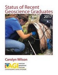 Enlarge image Cover: Status of Recent Geoscience Graduates 2017 - American Geological Institute