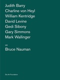 Cover: Artists on Bruce Nauman - Dia Art Foundation,U.S.