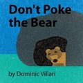 Cover: Don't Poke the Bear - Figment Press