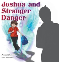 Enlarge image Cover: Joshua and Stranger Danger - Joan E Derrick