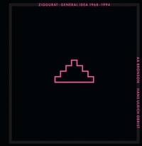 Enlarge image Cover: Ziggurat - General Idea 1968-1994 - Mitchell-Innes & Nash