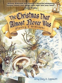 Enlarge image Cover: The Christmas That Almost Never Was - Stanley E. Wiklinski