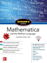 Enlarge image Cover: Schaum's Outline of Mathematica, Third Edition - McGraw-Hill Education
