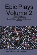 Cover: Epic Plays Volume 2 - Lulu.com