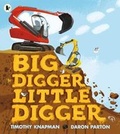 Cover: Big Digger Little Digger - Walker Books Ltd