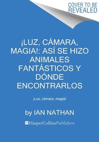 Abbildung von: ?Luz, C?mara, Magia!: As? Se Hizo Animales Fant?sticos Y D?nde Encontrarlos - HarperCollins