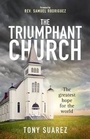 Cover: The Triumphant Church: The Greatest Hope for the World - BroadStreet Publishing