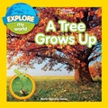 Cover: A Tree Grows Up - National Geographic Kids