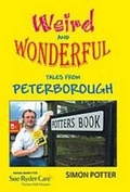 Cover: Weird and Wonderful Tales of Peterborough - White Dragon Publishing