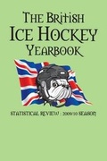 Cover: The British Ice Hockey Yearbook 2009-2010 - White Dragon Publishing