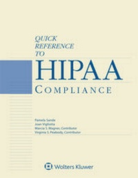 Enlarge image Cover: Quick Reference to Hipaa Compliance - Wolters Kluwer Law & Business