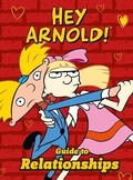 Cover: Nickelodeon Hey Arnold! Guide To Relationships - Dorling Kindersley