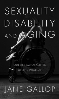 Enlarge image Cover: Sexuality, Disability, and Aging - Duke University Press