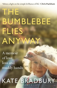 Abbildung von: The Bumblebee Flies Anyway - Bloomsbury Wildlife