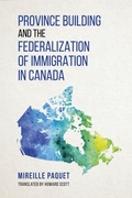 Cover: Province Building and the Federalization of Immigration in Canada - University of Toronto Press