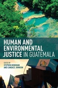Cover: Human and Environmental Justice in Guatemala - University of Toronto Press