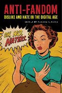 Enlarge image Cover: Anti-Fandom - New York University Press